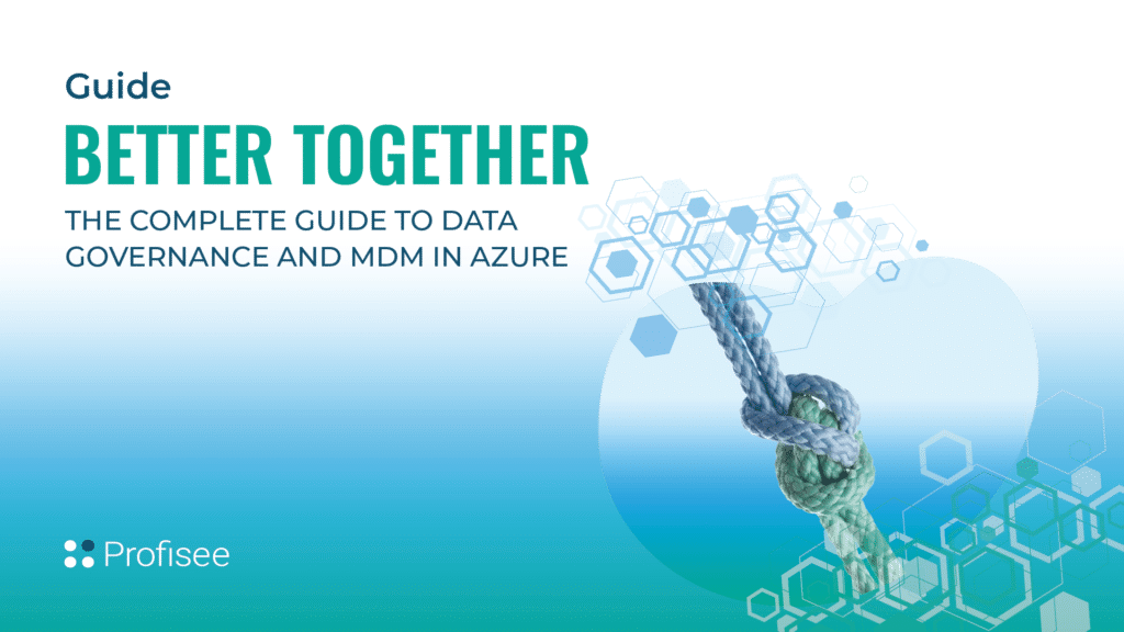 Featured image for "The Complete Guide to Data Governance and MDM in Azure"